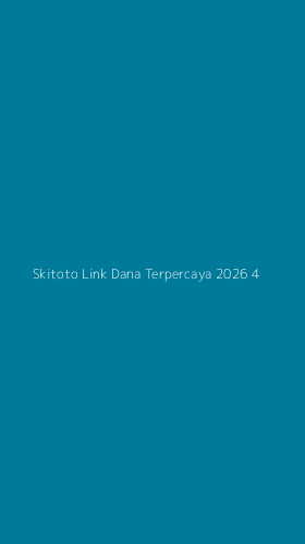 Tampilan Antarmuka Aplikasi Skitoto Link Dana Terpercaya 2026 - 4