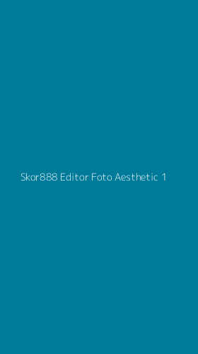 Tampilan Antarmuka Aplikasi Skor888 Editor Foto Aesthetic - 1