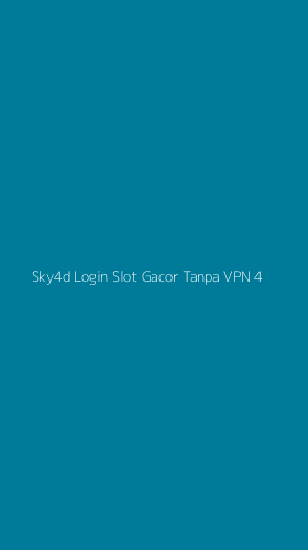 Tampilan Antarmuka Aplikasi Sky4d Login Slot Gacor Tanpa Vpn - 4