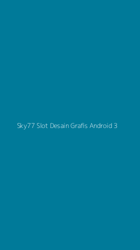 Tampilan Antarmuka Aplikasi Sky77 Slot Desain Grafis Android - 3