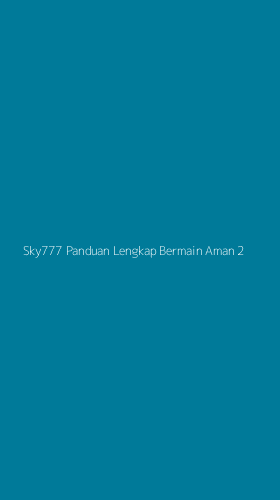 Tampilan Antarmuka Aplikasi Sky777 Panduan Lengkap Bermain Aman - 2