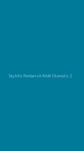 Tampilan Antarmuka Aplikasi Skyhills Pembersih Ram Otomatis - 2