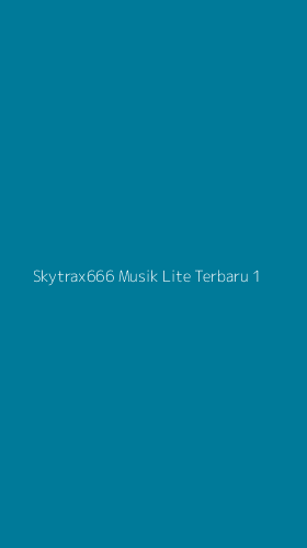 Tampilan Antarmuka Aplikasi Skytrax666 Musik Lite Terbaru - 1