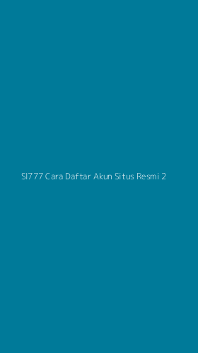 Tampilan Antarmuka Aplikasi Sl777 Cara Daftar Akun Situs Resmi - 2