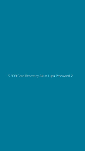 Tampilan Antarmuka Aplikasi Sl999 Cara Recovery Akun Lupa Password - 2