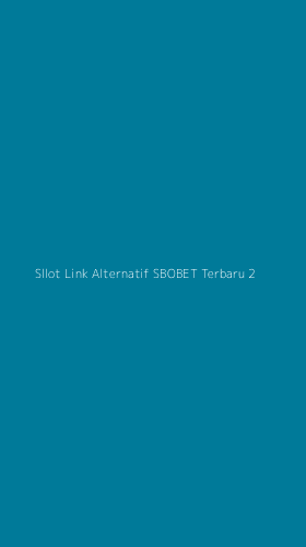 Tampilan Antarmuka Aplikasi Sllot Link Alternatif Sbobet Terbaru - 2
