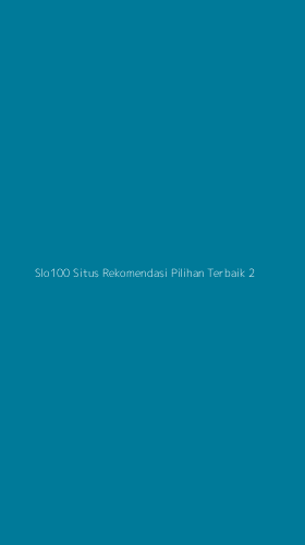 Tampilan Antarmuka Aplikasi Slo100 Situs Rekomendasi Pilihan Terbaik - 2