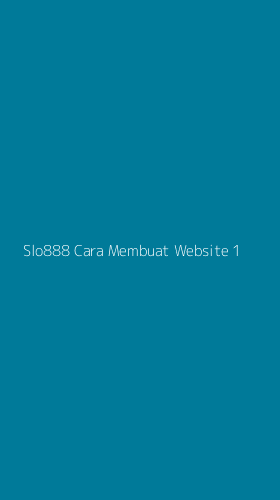 Tampilan Antarmuka Aplikasi Slo888 Cara Membuat Website - 1