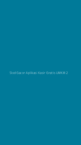 Tampilan Antarmuka Aplikasi Slod Gacor Aplikasi Kasir Gratis Umkm - 2