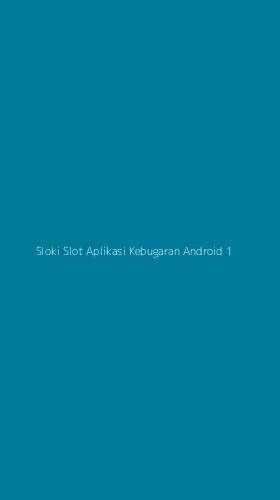 Tampilan Antarmuka Aplikasi Sloki Slot Aplikasi Kebugaran Android - 1