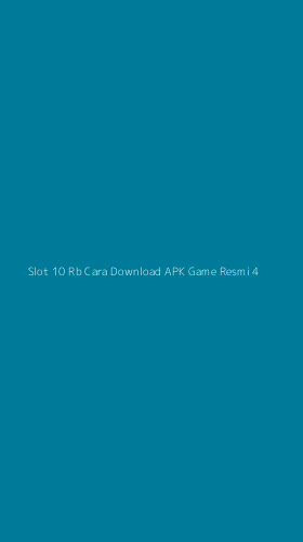 Tampilan Antarmuka Aplikasi Slot 10 Rb Cara Download Apk Game Resmi - 4