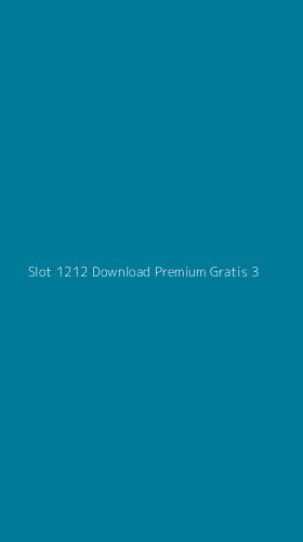 Tampilan Antarmuka Aplikasi Slot 1212 Download Premium Gratis - 3