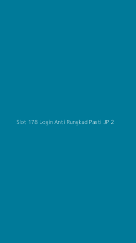 Tampilan Antarmuka Aplikasi Slot 178 Login Anti Rungkad Pasti Jp - 2