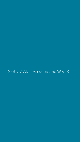 Tampilan Antarmuka Aplikasi Slot 27 Alat Pengembang Web - 3