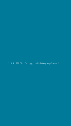 Tampilan Antarmuka Aplikasi Slot 4d Rtp Slot Tertinggi Hari Ini Gampang Maxwin - 1