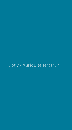 Tampilan Antarmuka Aplikasi Slot 77 Musik Lite Terbaru - 4
