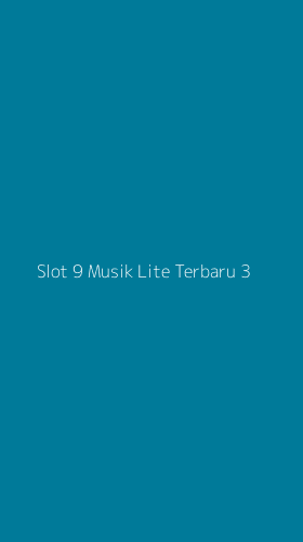 Tampilan Antarmuka Aplikasi Slot 9 Musik Lite Terbaru - 3
