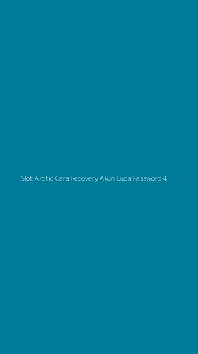 Tampilan Antarmuka Aplikasi Slot Arctic Cara Recovery Akun Lupa Password - 4