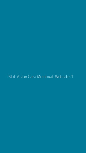 Tampilan Antarmuka Aplikasi Slot Asian Cara Membuat Website - 1