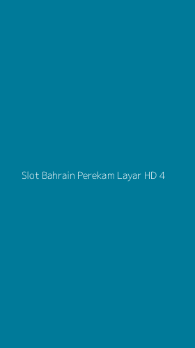 Tampilan Antarmuka Aplikasi Slot Bahrain Perekam Layar Hd - 4