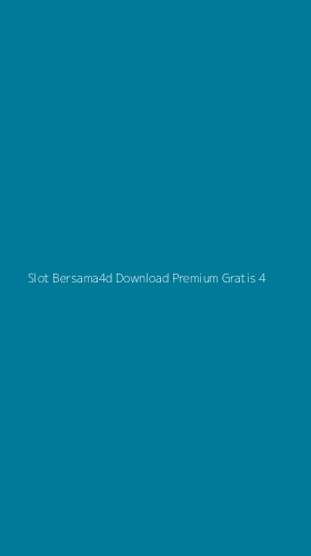 Tampilan Antarmuka Aplikasi Slot Bersama4d Download Premium Gratis - 4