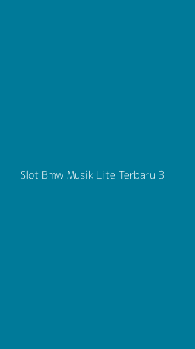 Tampilan Antarmuka Aplikasi Slot Bmw Musik Lite Terbaru - 3