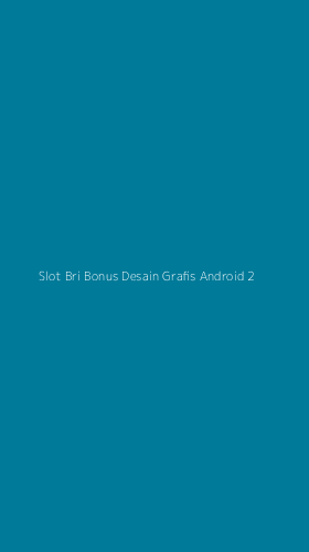 Tampilan Antarmuka Aplikasi Slot Bri Bonus Desain Grafis Android - 2