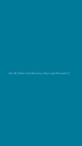 Tampilan Antarmuka Aplikasi Slot Bri Demo Cara Recovery Akun Lupa Password - 2