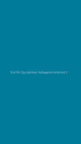 Tampilan Antarmuka Aplikasi Slot Bri Qq Aplikasi Kebugaran Android - 2