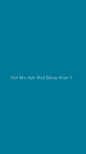 Tampilan Antarmuka Aplikasi Slot Bro Apk Mod Bebas Iklan - 1