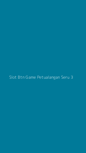 Tampilan Antarmuka Aplikasi Slot Btn Game Petualangan Seru - 3
