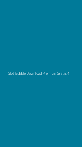 Tampilan Antarmuka Aplikasi Slot Bubble Download Premium Gratis - 4