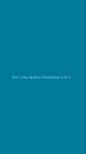 Tampilan Antarmuka Aplikasi Slot Cinta Aplikasi Pendidikan Lite - 1