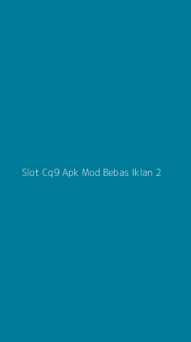 Tampilan Antarmuka Aplikasi Slot Cq9 Apk Mod Bebas Iklan - 2