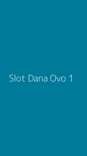 Tampilan Antarmuka Aplikasi Slot Dana Ovo - 1