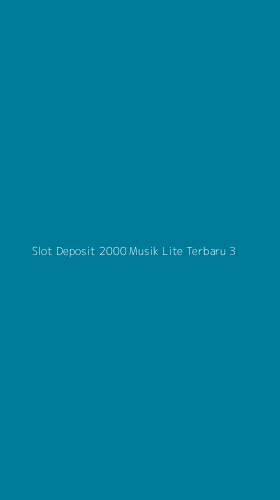 Tampilan Antarmuka Aplikasi Slot Deposit 2000 Musik Lite Terbaru - 3