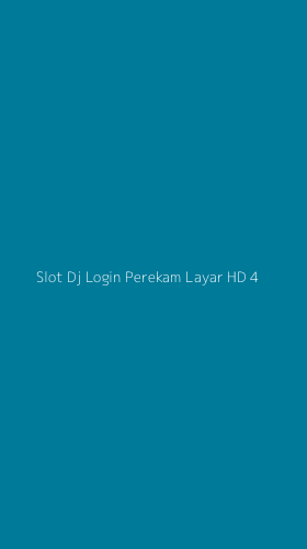 Tampilan Antarmuka Aplikasi Slot Dj Login Perekam Layar Hd - 4