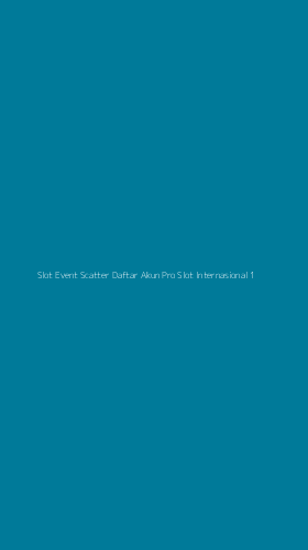 Tampilan Antarmuka Aplikasi Slot Event Scatter Daftar Akun Pro Slot Internasional - 1