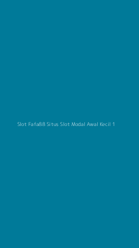 Tampilan Antarmuka Aplikasi Slot Fafa88 Situs Slot Modal Awal Kecil - 1