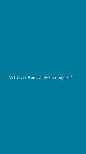 Tampilan Antarmuka Aplikasi Slot Gacor Panduan Seo Terlengkap - 1