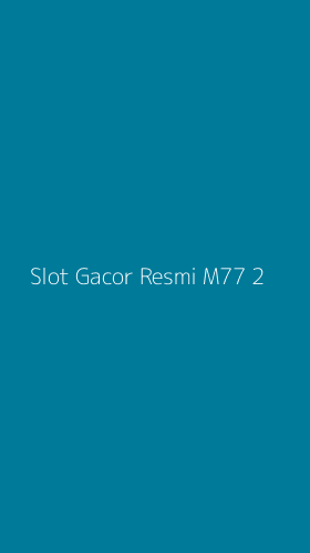 Tampilan Antarmuka Aplikasi Slot Gacor Resmi M77 - 2