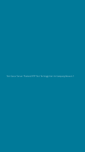 Tampilan Antarmuka Aplikasi Slot Gacor Server Thailand Rtp Slot Tertinggi Hari Ini Gampang Maxwin - 1