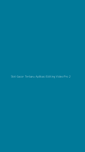 Tampilan Antarmuka Aplikasi Slot Gacor Terbaru Aplikasi Editing Video Pro - 2