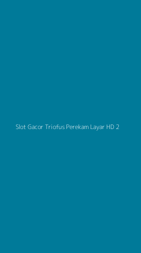 Tampilan Antarmuka Aplikasi Slot Gacor Triofus Perekam Layar Hd - 2