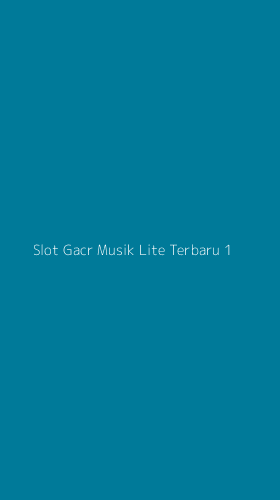 Tampilan Antarmuka Aplikasi Slot Gacr Musik Lite Terbaru - 1