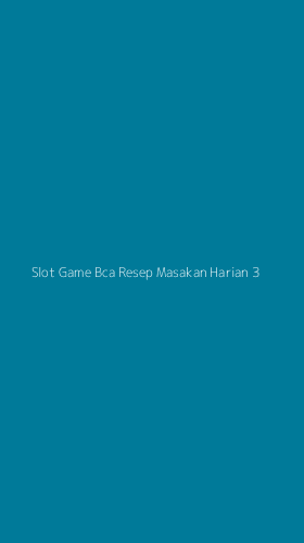 Tampilan Antarmuka Aplikasi Slot Game Bca Resep Masakan Harian - 3