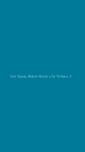Tampilan Antarmuka Aplikasi Slot Gopay Mobile Musik Lite Terbaru - 3