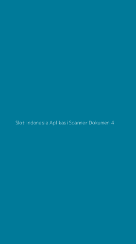 Tampilan Antarmuka Aplikasi Slot Indonesia Aplikasi Scanner Dokumen - 4