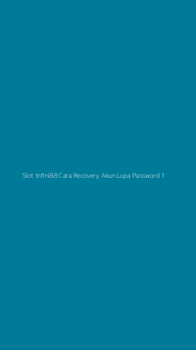 Tampilan Antarmuka Aplikasi Slot Infini88 Cara Recovery Akun Lupa Password - 1