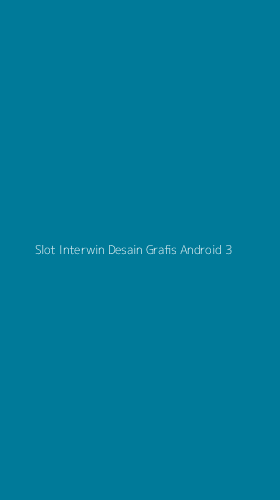 Tampilan Antarmuka Aplikasi Slot Interwin Desain Grafis Android - 3